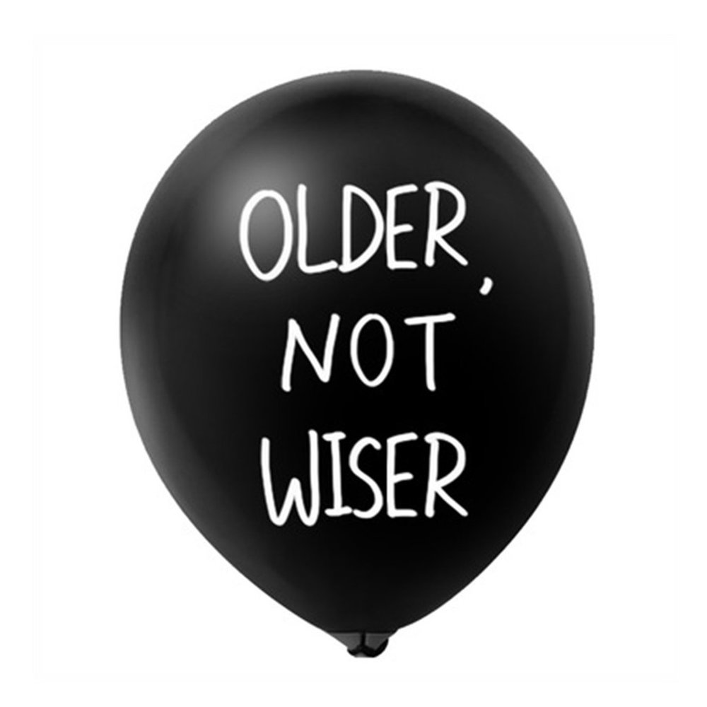 Older Not Wiser Happy Birthday Latex Balloon